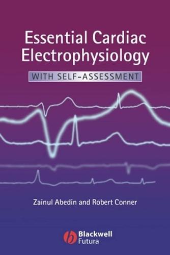 Essential Cardiac Electrophysiology