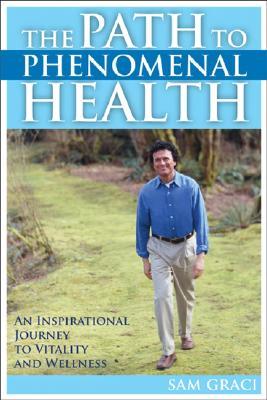 The Path to Phenomenal Health