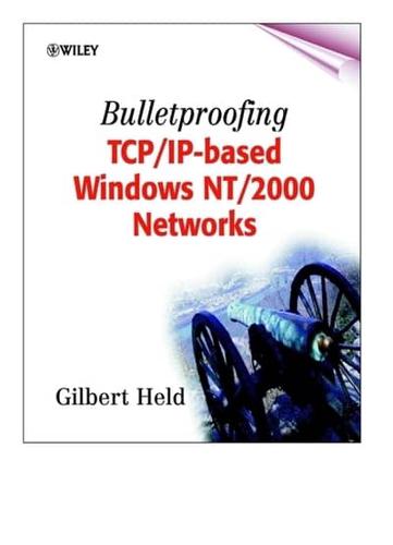 Bulletproofing TCP/IP Based Windows NT/2000 Networks