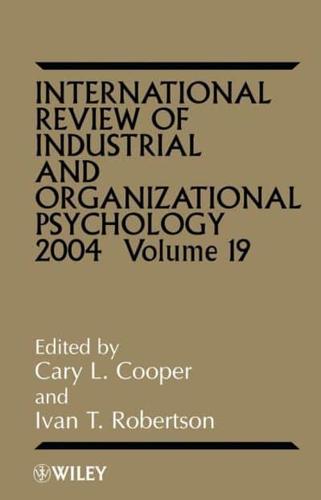 International Review of Industrial and Organizational Psychology. Vol. 19 2004
