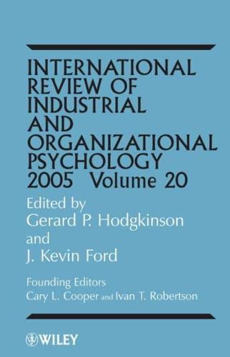 International Review of Industrial and Organizational Psychology. Vol. 20 2005