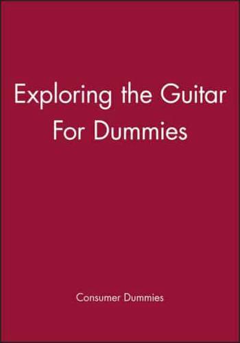 Exploring the Guitar For Dummies