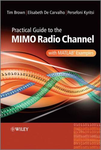 Practical Guide to the MIMO Radio Channel With Matlab Examples