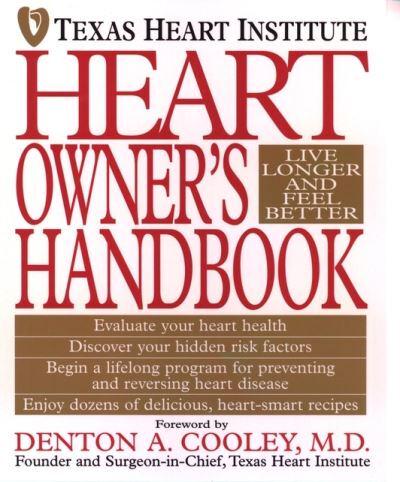 Texas Heart Institute Heart Owner's Handbook