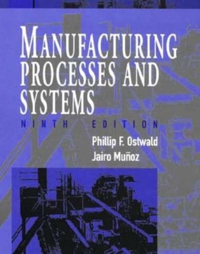 Manufacturing Processes and Systems