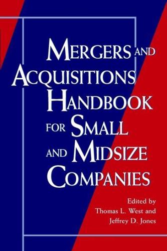 Mergers and Acquisitions Handbook for Small and Midsized Companies