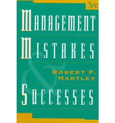 Management Mistakes and Successes