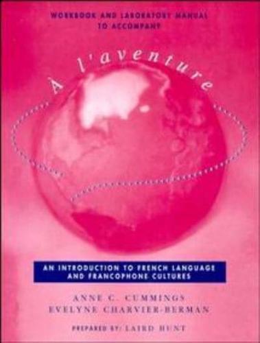 Workbook and Laboratory Manual to Accompany À L'aventure: An Introduction to French Language and Francophone Cultures