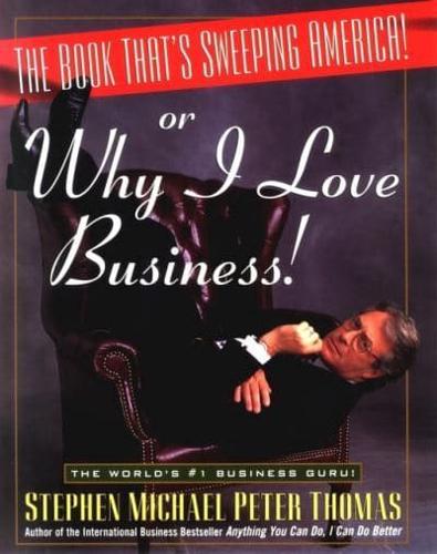 The Book That's Sweeping America! Or, Why I Love Business!