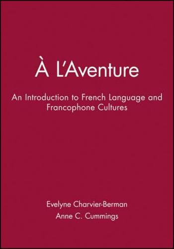 A L'aventure: An Introduction to French Language and Francophone Cultures, Audio Program Cassettes to Acompany the Workbook and Laboratory Manual