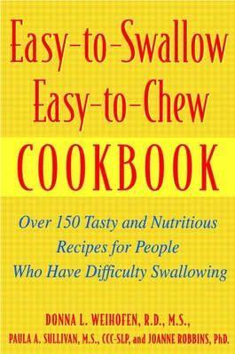 Easy-to-Swallow, Easy-to-Chew Cookbook