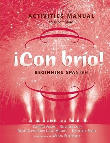 ãCon Brío!: Beginning Spanish, Activities Manual