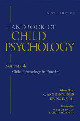 Handbook of Child Psychology. Vol. 4 Child Psychology in Practice