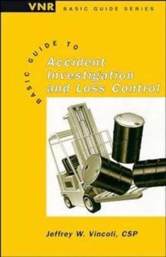 Basic Guide to Accident Investigation and Loss Control