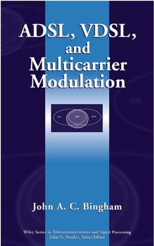 ADSL, VDSL, and Multicarrier Modulation