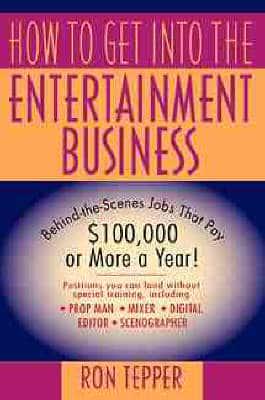 How to Get Into the Entertainment Business