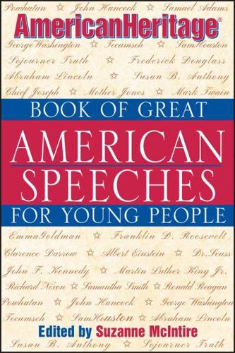 AmericanHeritage Book of Great American Speeches for Young People