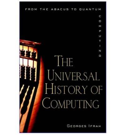 The Universal History of Computing