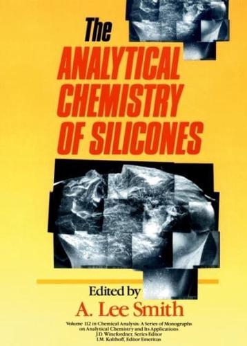 The Analytical Chemistry of Silicones