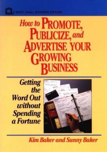 How to Promote, Publicize, and Advertise Your Growing Business