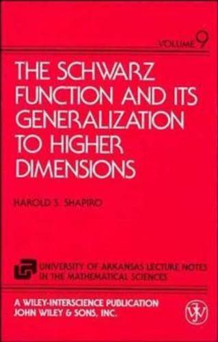 The Schwarz Function and Its Generalization to Higher Dimensions