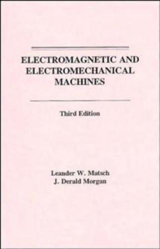 Electromagnetic and Electromechanical Machines