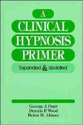 A Clinical Hypnosis Primer