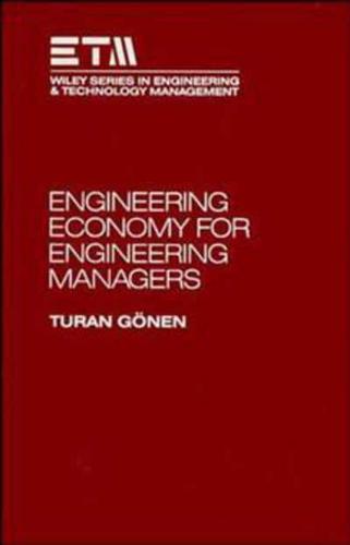 Engineering Economy for Engineering Managers