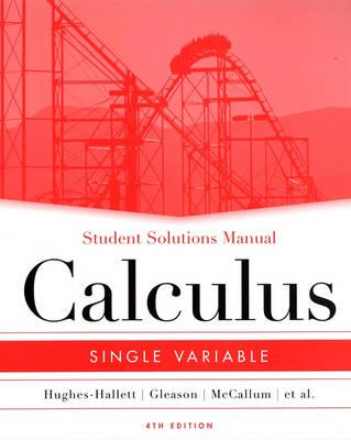 Student Solutions Manual to Accompany Calculus: Single Variable, 4th Edition