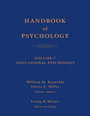 Handbook of Psychology. Volume 7 Educational Psychology