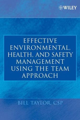 Effective Environmental, Health and Safety Management Using the Team Approach