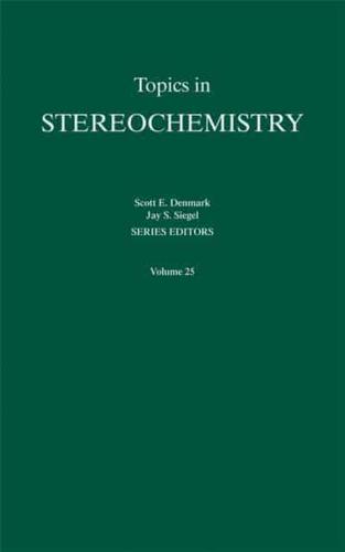 Topics in Stereochemistry. Vol. 25