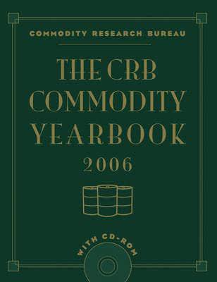 The CRB Commodity Yearbook 2006