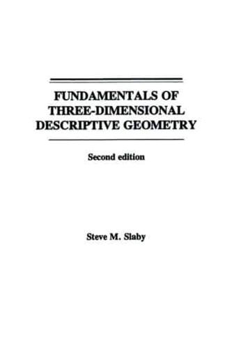 Fundamentals of Three-Dimensional Descriptive Geometry