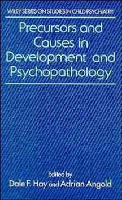 Precursors and Causes in Development and Psychopathology