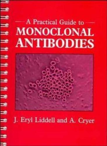 A Practical Guide to Monoclonal Antibodies