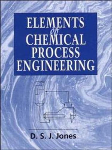 Elements of Chemical Process Engineering