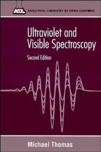 Ultraviolet and Visible Spectroscopy