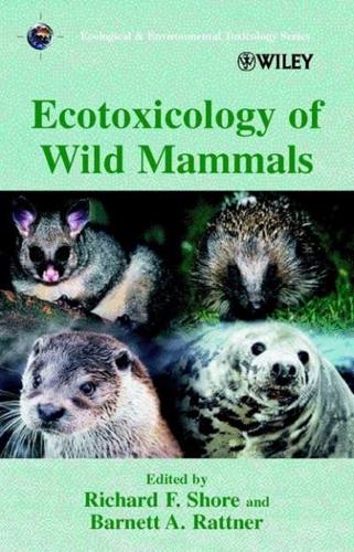 Ecotoxicology of Wild Mammals