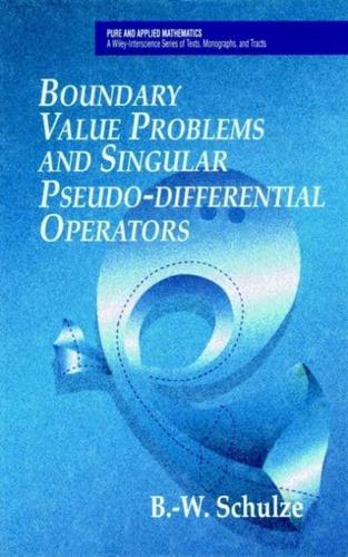 Boundary Value Problems and Singular Pseudo-Differential Operators