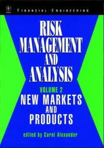 Risk Management and Analysis. Vol. 2 New Markets and Products