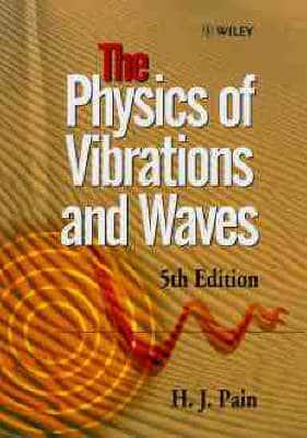 The Physics of Vibrations and Waves