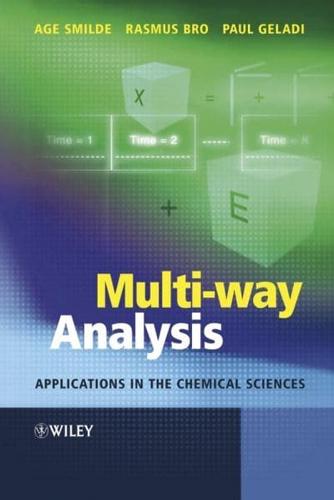 Multi-Way Analysis With Applications in the Chemical Sciences