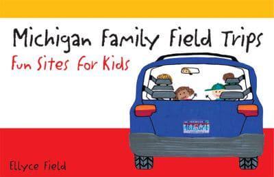 Michigan Family Field Trips
