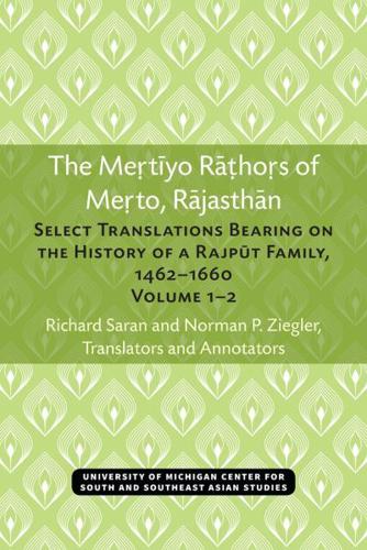 The Mertiyo Rathors of Merto, Rajasthan Volumes 1-2
