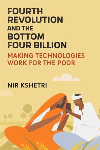 The Fourth Revolution and the Bottom Four Billion