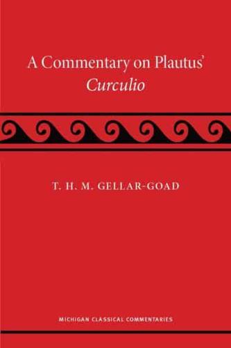 A Commentary on Plautus' Curculio