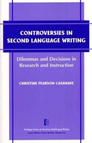 Controversies in Second Language Writing