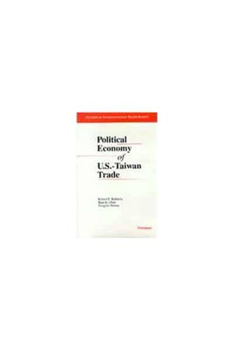 Political Economy of U.S.-Taiwan Trade