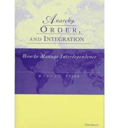 Anarchy, Order, and Integration